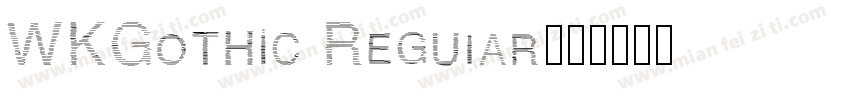 WKGothic Regular字体转换
